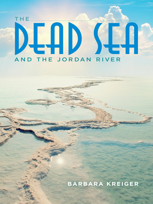 Title details for The Dead Sea and the Jordan River by Barbara Kreiger - Available